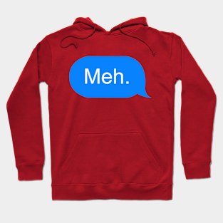 Meh. Hoodie